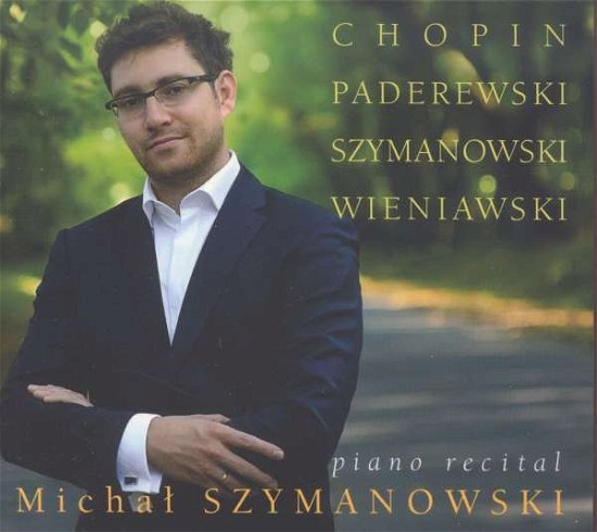 Piano Recital *s* - Michal Szymanowski - Musik - CD Accord - 5902176502195 - 8. Januar 2016