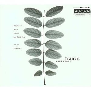 Transit / Jug Band Rag / Hexa / Movements - Vaage,knut / Bit 20 Ensemble / Bergby - Muziek - AURORA - 7044581350195 - 18 mei 2000