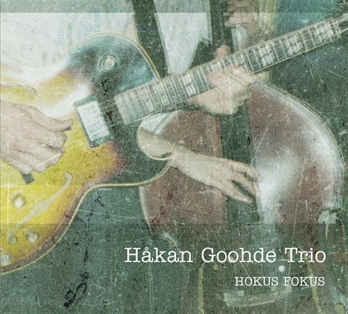 Cover for Hakan Goohde · Hokus Fokus (CD) (2005)