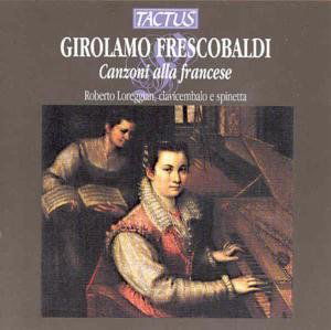 Cover for Frescobaldi / Loreggian · Canzoni Alla Francese (CD) (1999)