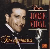 Cover for Jorge Vidal · Tres Esperanzas (CD) (1997)
