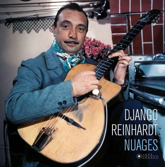 Nuages - Django Reinhardt - Musiikki - JAZZ IMAGES (JEAN-PIERRE LELOIR SERIES) - 8437016248195 - perjantai 20. heinäkuuta 2018