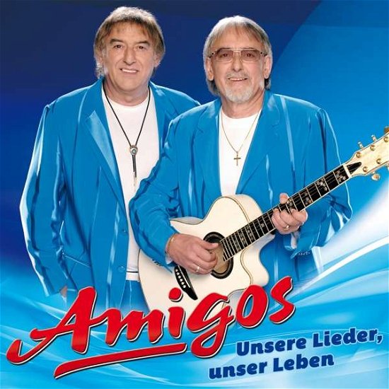 Cover for Amigos · Unsere Lieder, Unser Leben (CD) (2019)