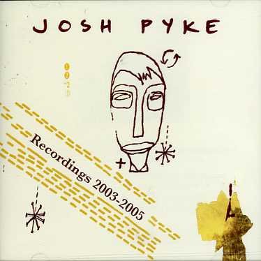 Cover for Josh Pyke · Recordings 2003-2005 (CD) (2006)