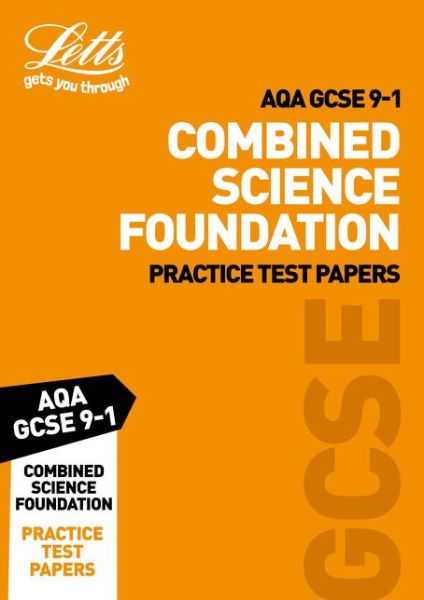 Cover for Letts GCSE · Grade 9-1 GCSE Combined Science Foundation AQA Practice Test Papers: GCSE Grade 9-1 - Letts GCSE 9-1 Revision Success (Paperback Book) [Edition edition] (2018)