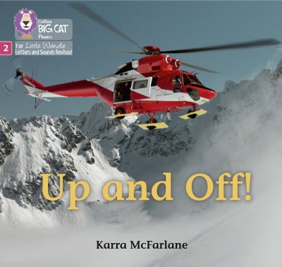 Cover for Karra McFarlane · Up and Off: Phase 2 Set 4 - Big Cat Phonics for Little Wandle Letters and Sounds Revised (Taschenbuch) (2021)