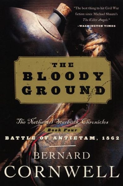 Cover for Bernard Cornwell · Bloody Ground: The Nathaniel Starbuck Chronicles: Book Four - Starbuck Chronicles (Paperback Bog) (2001)