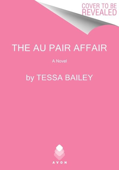 Cover for Tessa Bailey · Au Pair Affair, The UK: A Novel - Big Shots (Paperback Bog) (2024)
