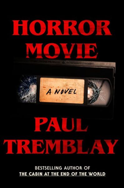 Cover for Paul Tremblay · Horror Movie: A Novel (Taschenbuch) (2024)