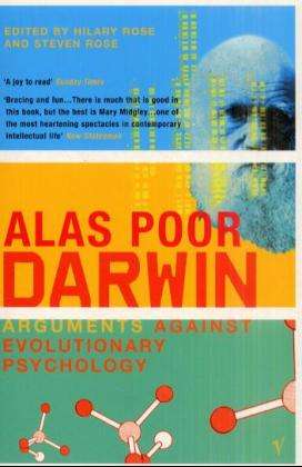 Cover for Hilary Rose · Alas Poor Darwin: Arguments Against Evolutionary Psychology (Paperback Book) (2001)