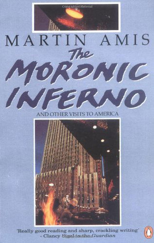 Cover for Martin Amis · The Moronic Inferno and Other Visits to America (Paperback Book) [Reissue edition] (1991)