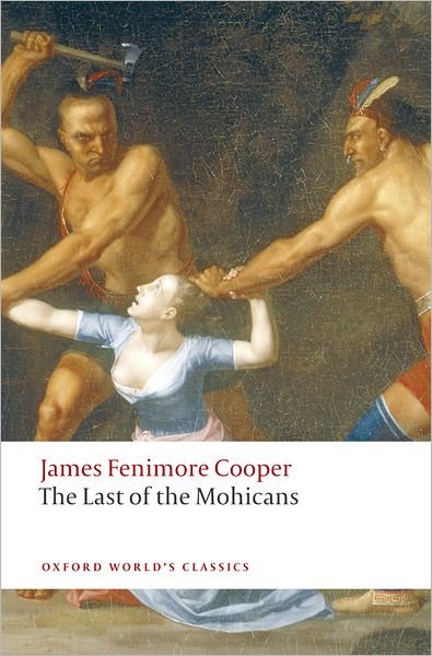 Cover for James Fenimore Cooper · The Last of the Mohicans - Oxford World's Classics (Paperback Book) (2008)