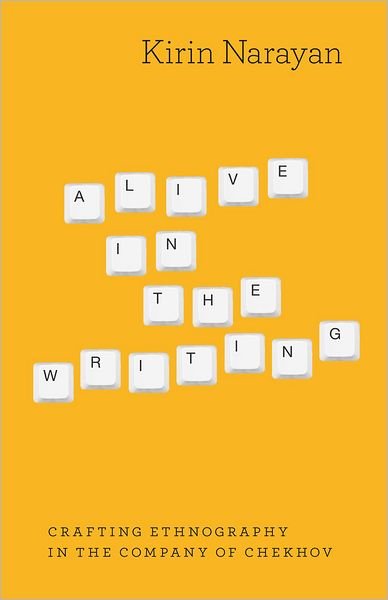Alive in the Writing - Kirin Narayan - Books - The University of Chicago Press - 9780226568195 - March 2, 2012