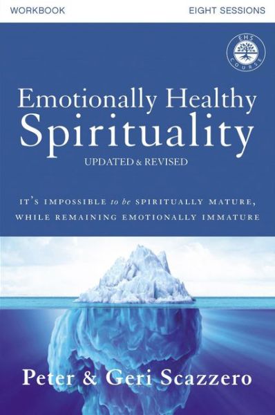 Cover for Peter Scazzero · Emotionally Healthy Spirituality Workbook, Updated Edition: Discipleship that Deeply Changes Your Relationship with God - Emotionally Healthy Spirituality (Paperback Book) [Updated and Revised edition] (2022)