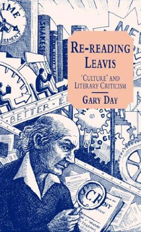 Cover for G. Day · Re-Reading Leavis: Culture and Literary Criticism (Gebundenes Buch) [1996 edition] (1996)