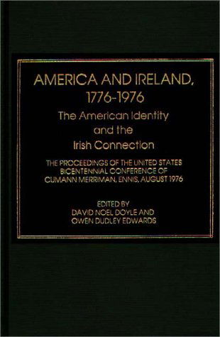 Cover for Con Howard · America and Ireland, 1776-1976: The American Identity and the Irish Connection (Hardcover bog) [1st edition] (1980)