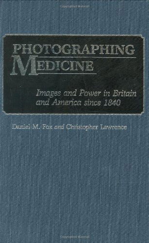 Cover for Christophe Lawrence · Photographing Medicine: Images and Power in Britain and America since 1840 - Contributions in Medical Studies (Hardcover Book) [First edition] (1988)