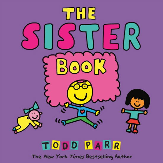 Cover for Todd Parr · The Sister Book (Paperback Book) (2025)