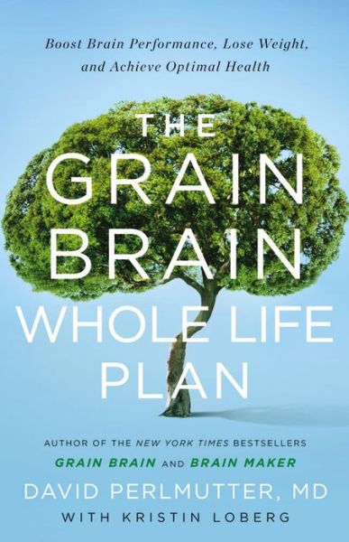 Grain Brain for Life - David Perlmutter - Books - LITTLE BROWN IMPORTS - 9780316319195 - November 15, 2016