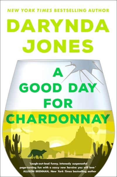 A Good Day for Chardonnay - Sunshine Vicram - Darynda Jones - Books - Little, Brown Book Group - 9780349427195 - July 27, 2021