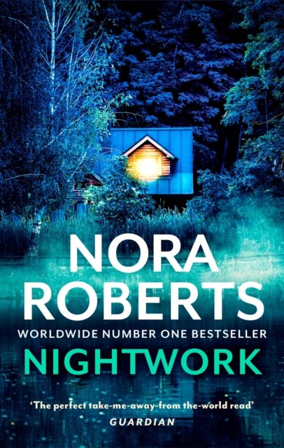 Nightwork - Nora Roberts - Livres - Little, Brown Book Group - 9780349430195 - 11 mai 2023