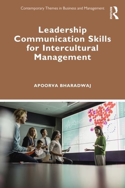 Cover for Bharadwaj, Apoorva (GBP is best for India located banks) · Leadership Communication Skills for Intercultural Management - Contemporary Themes in Business and Management (Pocketbok) (2024)
