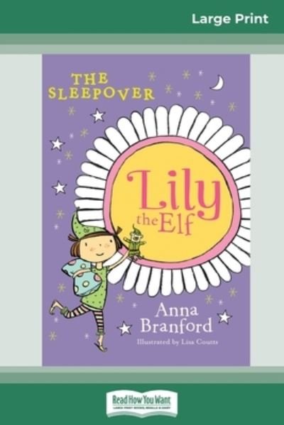Cover for Anna Branford · The Sleepover: Lily the Elf (16pt Large Print Edition) (Paperback Book) [Large type / large print edition] (2016)