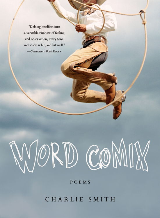 Cover for Charlie Smith · Word Comix: Poems (Paperback Book) (2010)