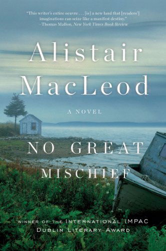 Cover for Alistair Macleod · No Great Mischief: a Novel (Taschenbuch) [Reprint edition] (2011)