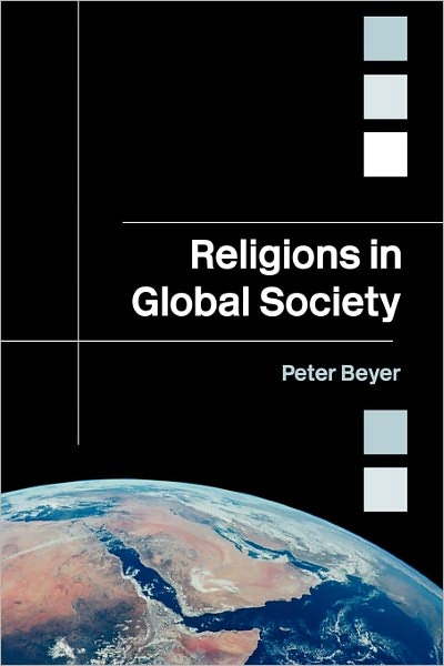 Religions in Global Society - Peter Beyer - Böcker - Taylor & Francis Ltd - 9780415393195 - 4 maj 2006