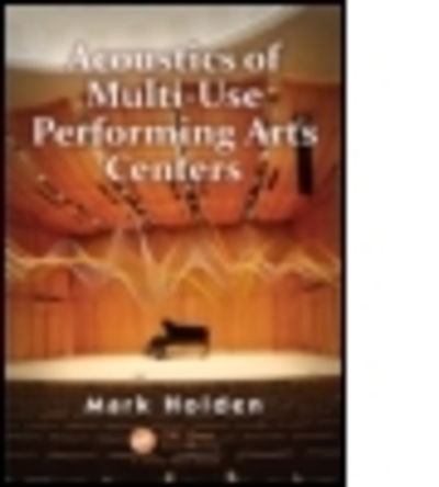 Cover for Mark Holden · Acoustics of Multi-Use Performing Arts Centers (Hardcover Book) (2016)