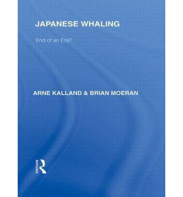 Cover for Arne Kalland · Japanese Whaling?: End of an Era - Routledge Library Editions: Japan (Hardcover Book) (2010)