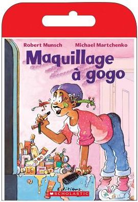 Raconte-Moi Une Histoire: Maquillage A Gogo - Robert Munsch - Książki - Scholastic - 9780439942195 - 1 września 2006