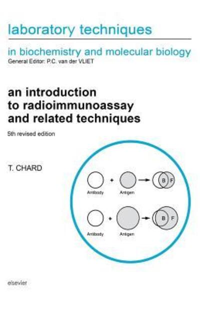 Cover for T Chard · An Introduction to Radioimmunoassay and Related Techniques - Laboratory Techniques in Biochemistry and Molecular Biology (Paperback Book) (1995)