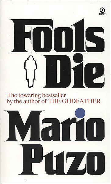 Fools Die - Mario Puzo - Kirjat - Penguin Books Ltd - 9780451160195 - maanantai 1. lokakuuta 1979