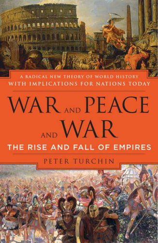 Cover for Peter Turchin · War and Peace and War: The Rise and Fall of Empires (Paperback Book) [Reprint edition] (2007)