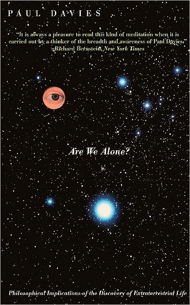 Are We Alone?: Philosophical Implications of the Discovery of Extraterrestrial Life - Paul Davies - Books - Basic Books - 9780465004195 - June 28, 1996
