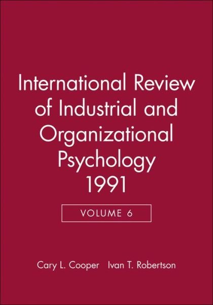 Cover for CL Cooper · International Review of Industrial and Organizational Psychology 1991, Volume 6 - International Review of Industrial and Organizational Psychology (Hardcover bog) [Volume 6 edition] (1991)