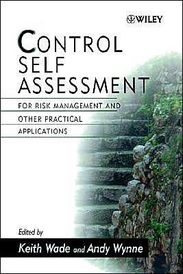 Cover for K Wade · Control Self Assessment: For Risk Management and Other Practical Applications (Gebundenes Buch) (1999)