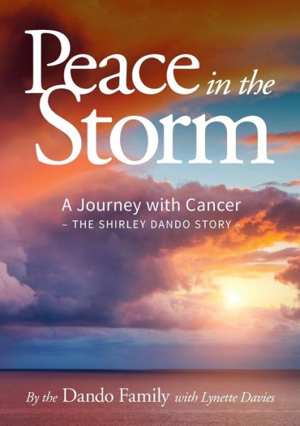 Cover for The Dando Family · Peace in the Storm A Journey with Cancer - The Shirley Dando Story (Taschenbuch) (2019)