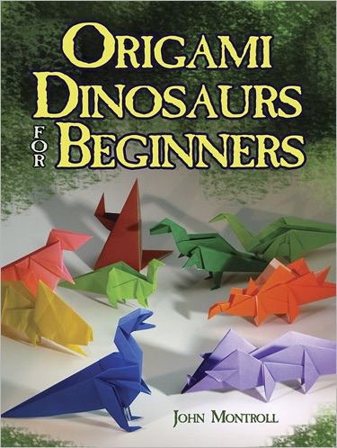 Cover for Montroll Montroll · Origami Dinosaurs for Beginners - Dover Origami Papercraft (Paperback Book) (2013)