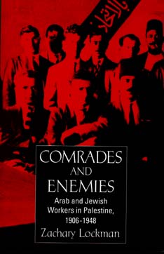 Cover for Zachary Lockman · Comrades and Enemies: Arab and Jewish Workers in Palestine, 1906-1948 (Paperback Book) (1996)