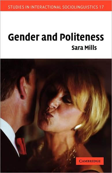 Cover for Mills, Sara (Sheffield Hallam University) · Gender and Politeness - Studies in Interactional Sociolinguistics (Paperback Book) (2003)
