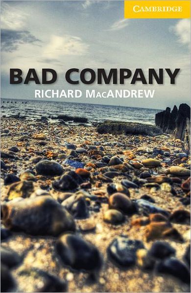 Cover for Richard MacAndrew · Bad Company Level 2 Elementary / Lower-intermediate - Cambridge English Readers (Paperback Book) [New edition] (2011)