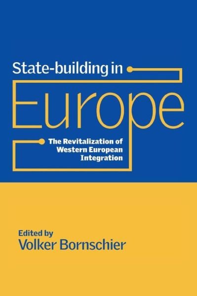 Cover for Volker Bornschier · State-building in Europe: The Revitalization of Western European Integration (Paperback Book) (2000)