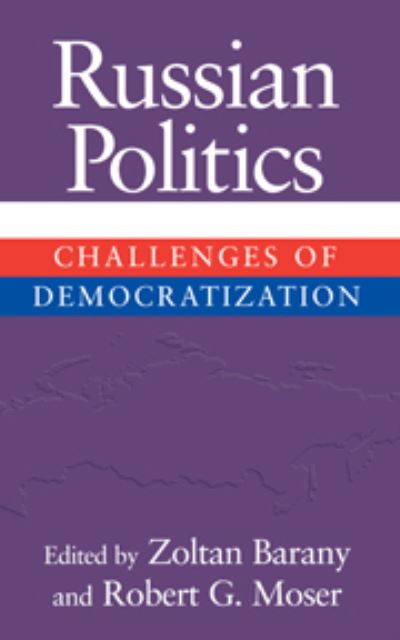 Cover for Zoltan Barany · Russian Politics: Challenges of Democratization (Hardcover Book) (2001)