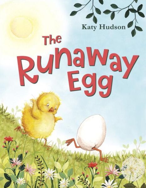 Cover for Katy Hudson · The Runaway Egg (Hardcover Book) (2017)