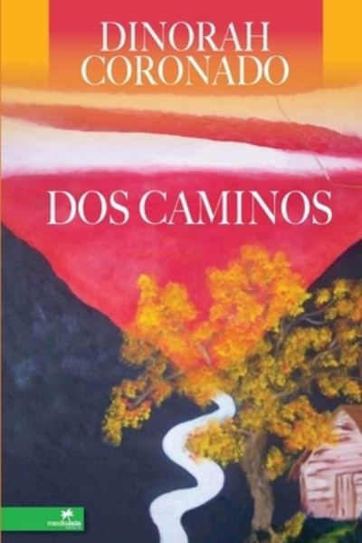 Cover for Dinorah Coronado · Dos Caminos (Book) (2010)