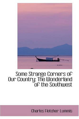 Cover for Charles Fletcher Lummis · Some Strange Corners of Our Country: the Wonderland of the Southwest (Paperback Book) (2008)