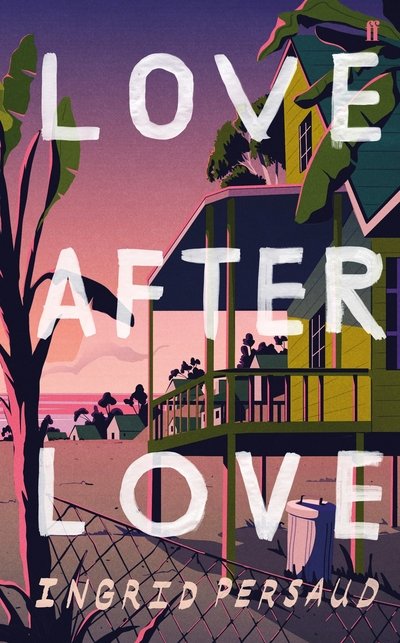 Cover for Ingrid Persaud · Love After Love: Winner of the 2020 Costa First Novel Award (Hardcover Book) [Main edition] (2020)